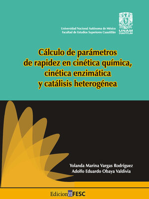 cover image of Cálculo de parámetros de rapidez en cinética química, cinética enzimática y catálisis heterogénea